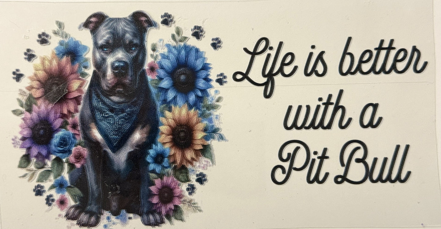Life is Better with a Pit Bull
