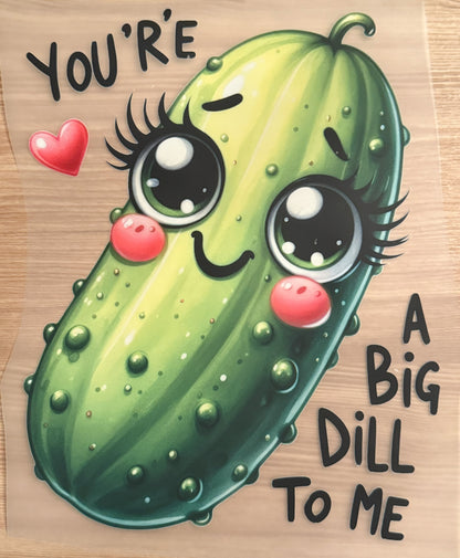 You're Kinda a Big Dill