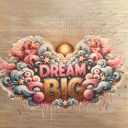 Dream Big