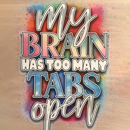 My Brain Has Too Many